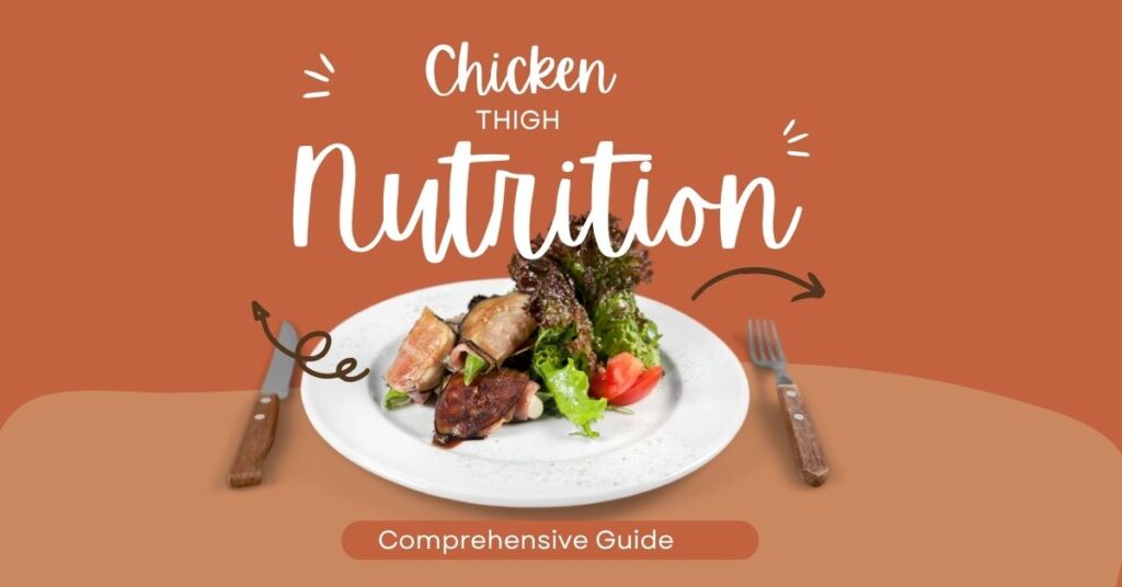 chicken thigh nutrition guide